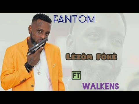 Fantom _ Lèzòm FÒKÈ (Album 2023)