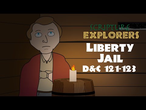 D&C 121-123 Liberty Jail | Come Follow Me 2021 | Doctrine and Covenants