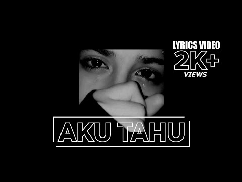 AKU TAHU - jsprgry × FixQ (Lyrics Video)