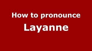 How to pronounce Layanne