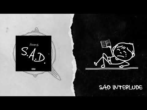 Sad Interlude - Sam Sage ft @TribeMafiaMusic  (Always S.A.D.)
