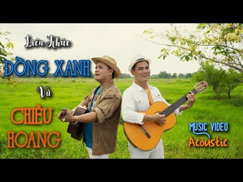 Liên khúc Đồng xanh & Chiều hoang - Trọng Thanh