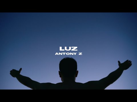 Antony Z - Luz (Video) | MANDELA
