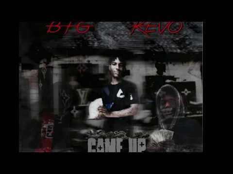 Big Kevo - Came From Nothin