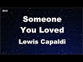 Karaoke♬ Someone You Loved - Lewis Capaldi 【No Guide Melody】 Instrumental