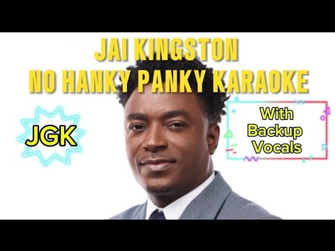 NO HANKY PANKY KARAOKE with lyrics & Backup Vocals | Jai Kingston