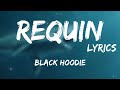 Black Hoodie - Requin ft Ktyb, Brotherhood, 4lfa, Ta9chira + LYRICS {TN-L}
