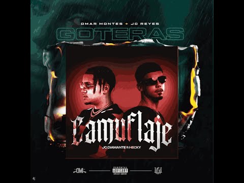 JC El Diamante x Hecky x Omar Montes x JC Reyes x DJ Joako155 - Camuflaje x Goteras