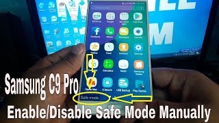 Samsung C9 PRO How To Enable/Disable Safe Mode Manually