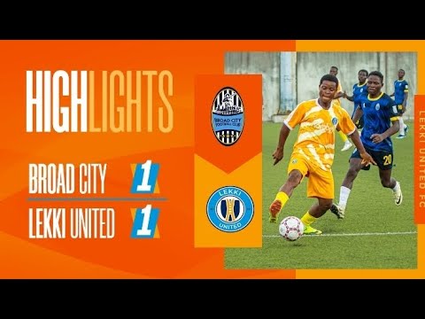 Broad City 1-1 Lekki United MD5 Extended Highlights NLO2024