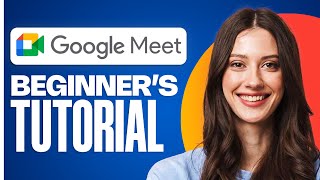 How to Use Google Meet (2026) Beginner's Guide