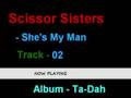 She's My Man, Scissor Sisters 02/17 