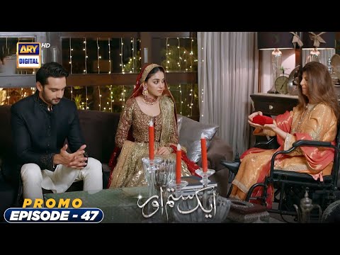 Aik Sitam Aur Episode 47 - Promo - ARY Digital Drama