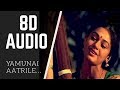Yamunai Aatrile 8D AUDIO Song Thalapathi 1991 Use Headphones 4 Better Experience