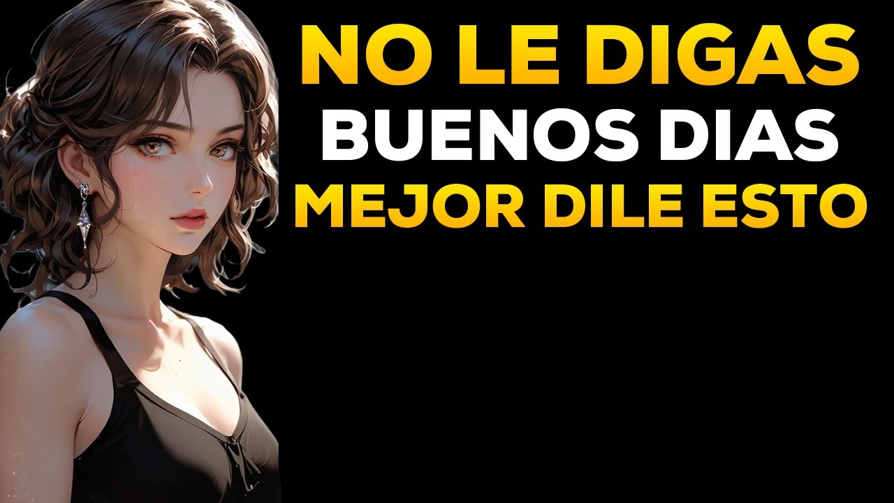 NINGUNA MUJER PUEDE IGNORAR ESTOS 7 Mensajes De Buenos Días