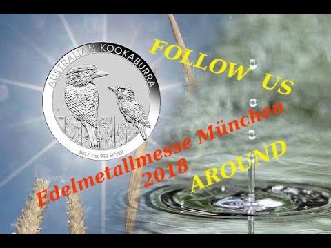 Follow us around ... * Edelmetallmesse München 2018 * Silber * Gold *