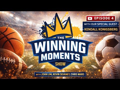 The Winning Moments Show: Season 1 Episode 4