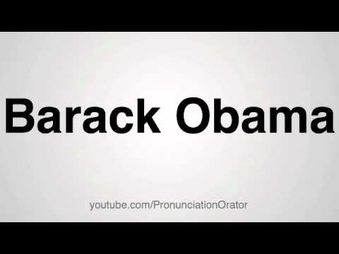 How to Pronounce Barack Obama