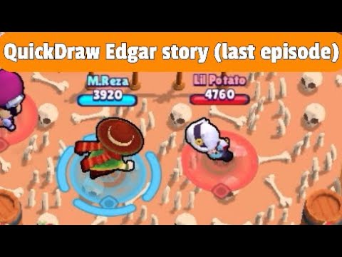 QUICKDRAW EDGAR STORY LAST EPISODE!! | Brawl stars story mode