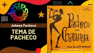 TEMA DE PACHECO por JOHNNY PACHECO - Salsa Premium