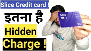 Slice Credit card Hidden charges | आज तक कोई नही बताया | Slice Credit card | @Bankigpoints| hidden.