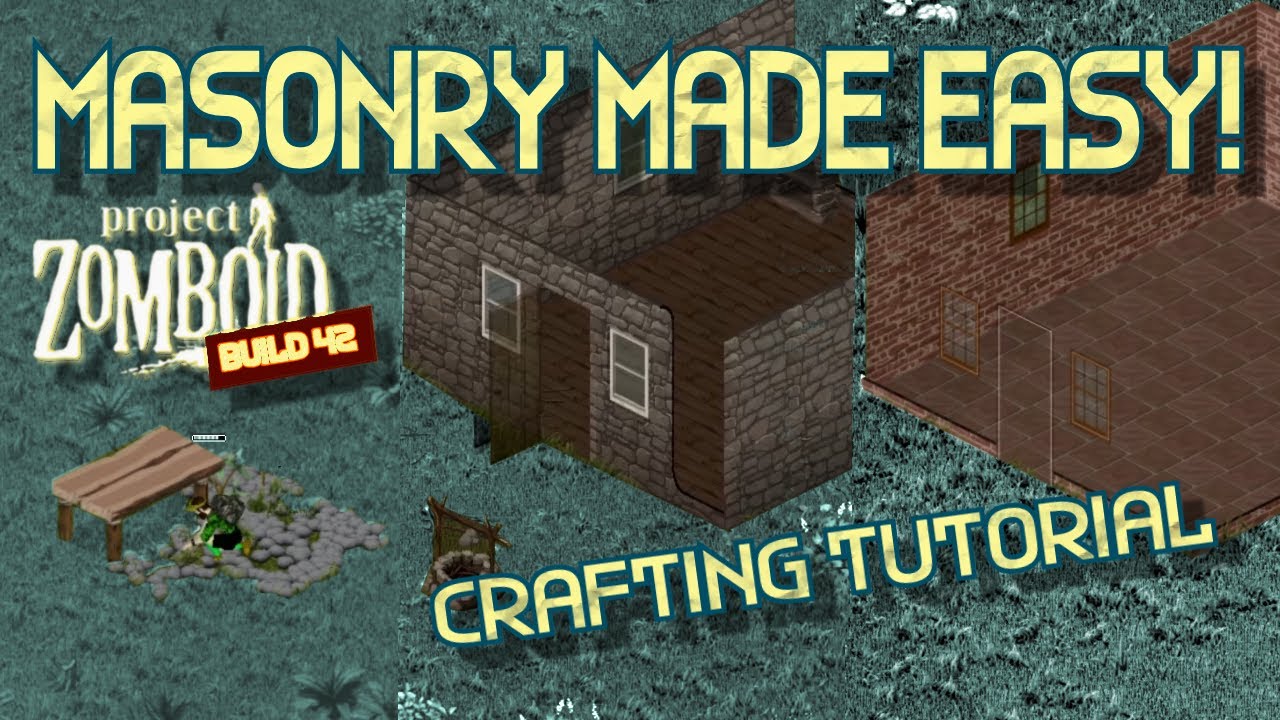 Project Zomboid B42: MASTERING MASONRY | Complete Guide