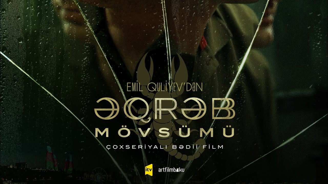 "ƏQRƏB MÖVSÜMÜ" / SERİAL / TREYLER