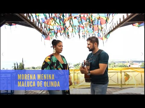 Morena Menina Maluca De Olinda video