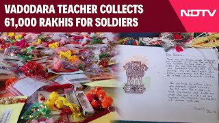 Gujarat News | Raksha Bandhan: Vadodara School Teacher Collects 61,000 Rakhis For Soldiers