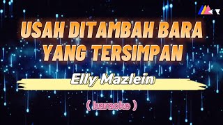 Download lagu Usah Ditambah Bara Yang Tersimpan - Elly Mazlein (Karaoke)🎤 mp3