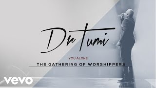 Dr Tumi - You Alone (Live At The Ticketpro Dome, 2017 / Audio)