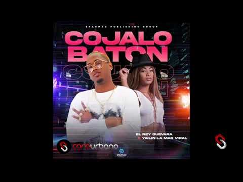 El Rey Guevara Ft. Yailin La Más Viral - Cojalo Baton