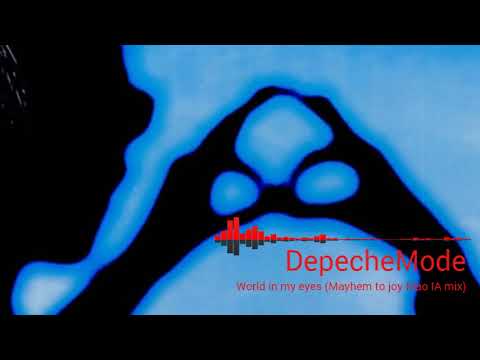 Depeche Mode - World in my eyes (Mayhem to joy Mao IA Mix)