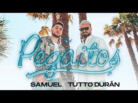 Samuel X Tutto Durán - PEGAITOS (Video Clip Oficial)