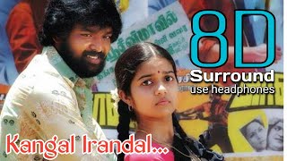 Download lagu Kangal Irandal 8D | Subramaniapuram - Kangal Irandal Video | 8D Tamil Songs | break free musix mp3