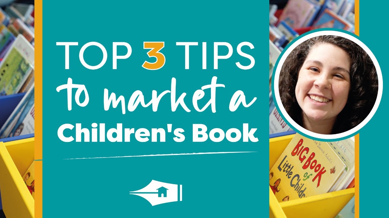 3 Tips to Market a Children's Picture Book
