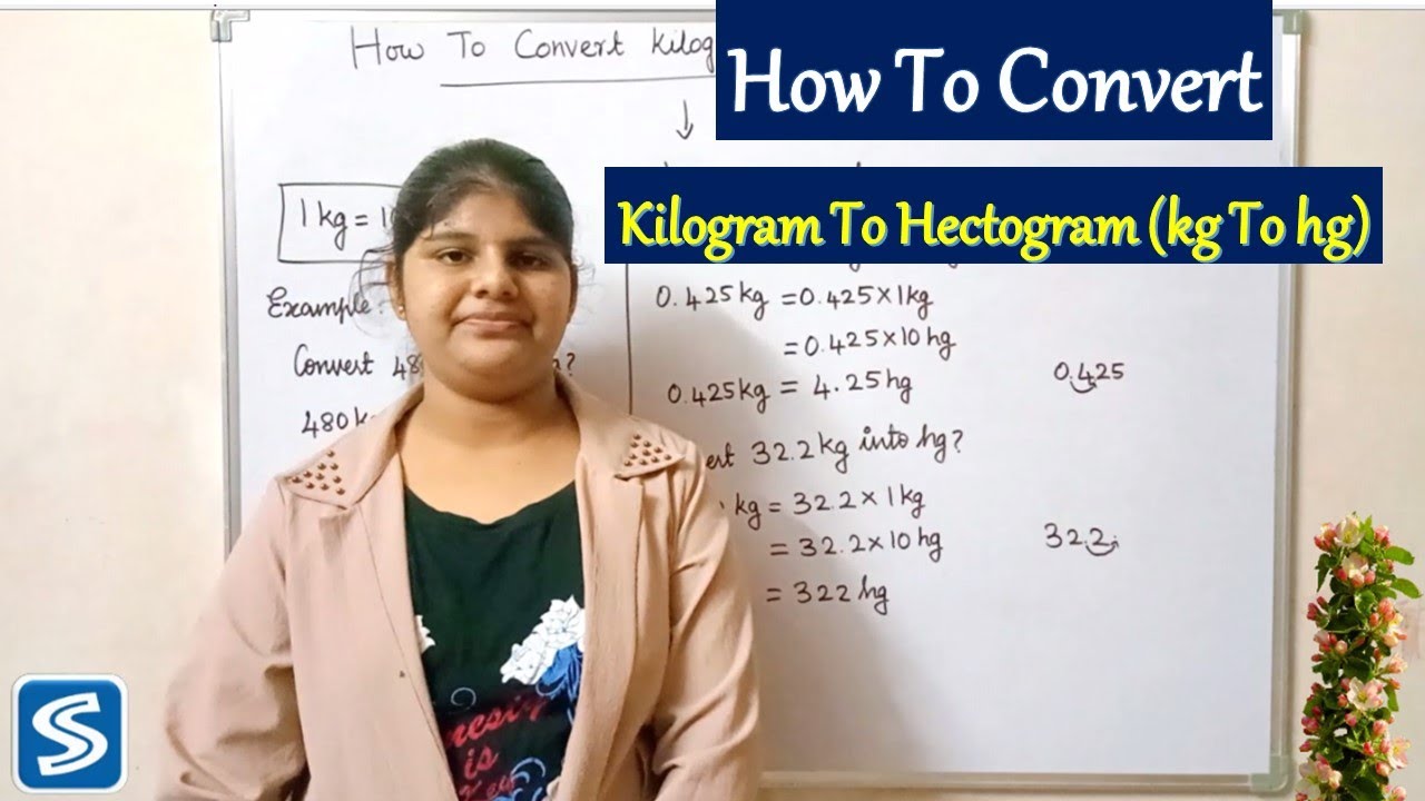 How To Convert Kilogram To Hectogram | Kilogram(kg) To Hectogram(hg)