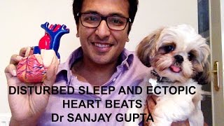 The effect of disturbed sleep and ectopic heart beats