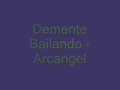 Arcangel - Demente Bailando
