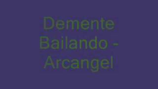 Arcangel - Demente Bailando