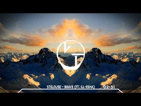 SteLouse - Brave (ft. Ill-esha)