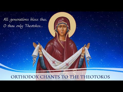 Orthodox Hymns and Chants to the Mother of God by the choirs of St. Elisabeth Convent