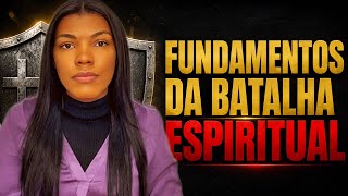 Fundamentos da Batalha Espiritual! | APRENDA ISSO E LUTE COM MAIS EFICÁCIA. 