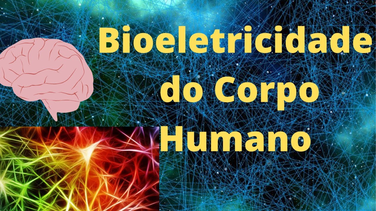 VEJA! Bioeletricidade no CORPO HUMANO