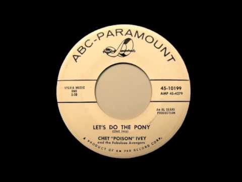 Chet Poison Ivey - Let's Do The Pony & Just A Little Bit Of Love