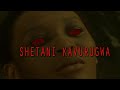 SHETAN KAVURUGWA TRAILER