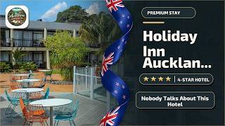 Holiday Inn Auckland Airport By IHG - Nobody Talks About This Hotel | Auckland, 