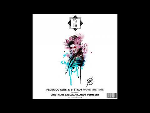 B-Strot, Federico Alesi - Move The Time (Andy Peimbert Remix)