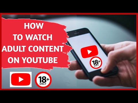 How to Watch Adult-Only Videos on YouTube
