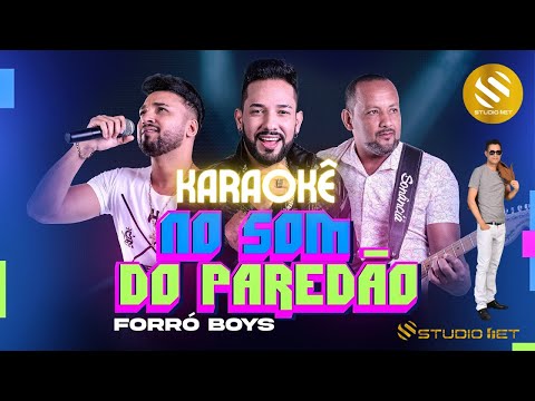 KARAOKÊ - FORRÓ BOYS -  NO SOM DO PAREDÃO - RIHANNA